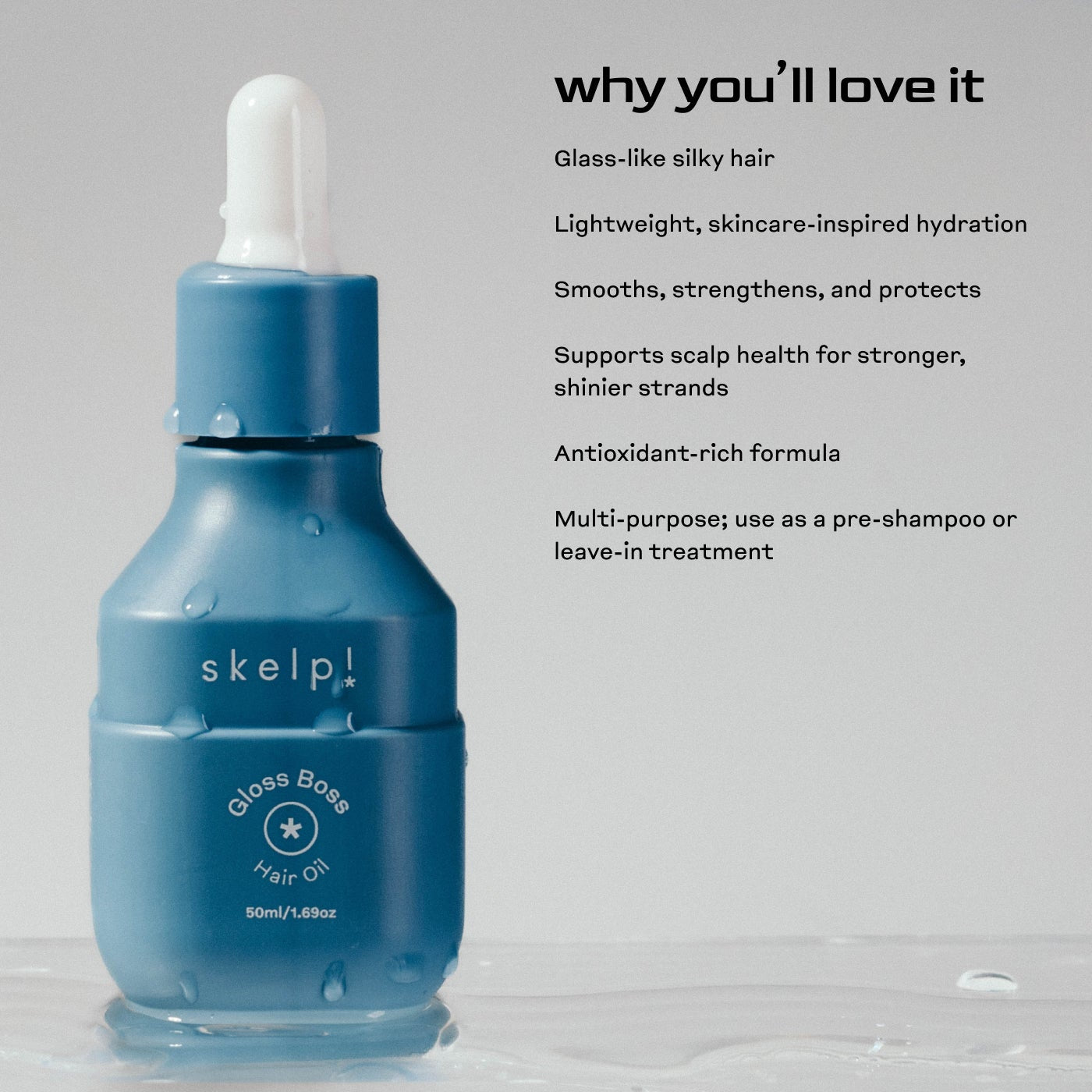 Skelp Gloss Boss Hair Oil on a gray background with water droplets. Text reads ‘Why You’ll Love It’ and lists the product’s benefits, including smooth, shiny, and nourished hair.